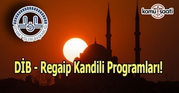 Diyanet İşleri Başkanlığı'ndan Regaip Kandili Programları