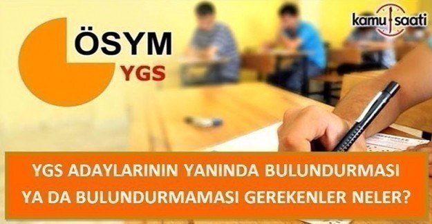 YGS adaylarının yanında bulundurması gerekenler neler?