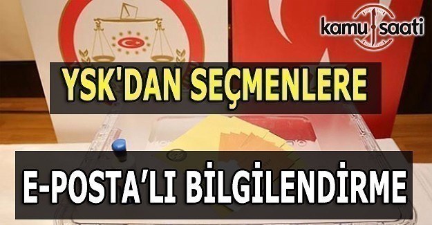 YSK'dan seçmenlere e-posta'lı bilgilendirme