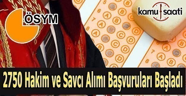 2750 hakim savcı alımı başvuruları başladı