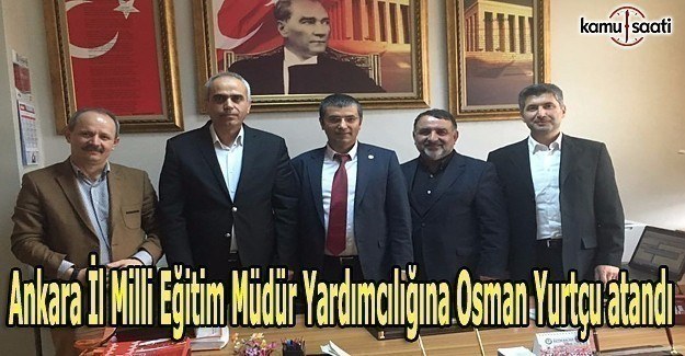 Ankara İl MEM'de yeni atama