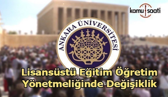Ankara Üniversitesi Lisansüstü Eğitim Öğretim Yönetmeliğinde Değişiklik