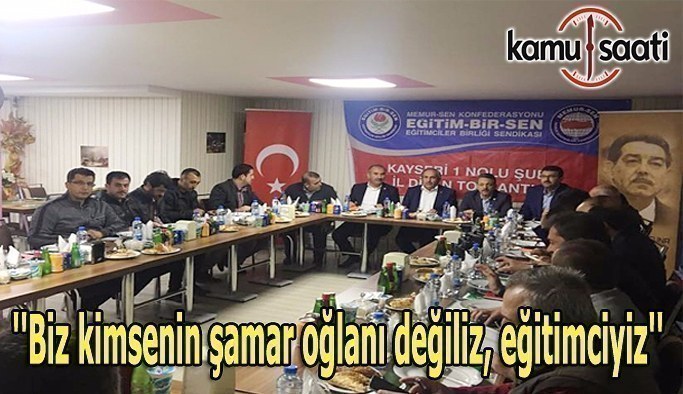 Aydın Kalkan: Biz kimsenin şamar oğlanı değiliz, eğitimciyiz