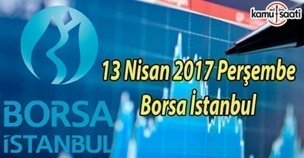 Borsa İST- 13 Nisan 2017 Perşembe