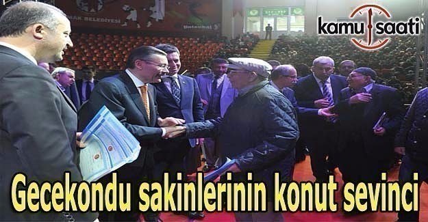 Gecekondu sakinlerinin konut sevinci