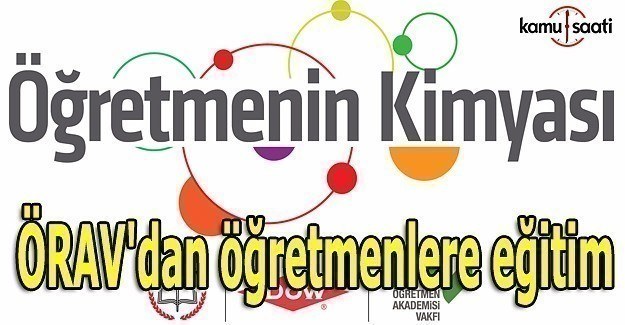 ÖRAV'dan öğretmenlere 'Öğretmenin Kimyası Eğitimi'