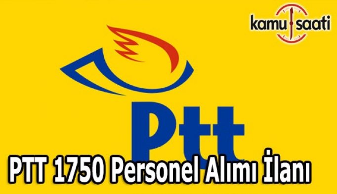 PTT 1750 Personel Alımı İlanı Başvuru Şartları 17 Nisan 2017