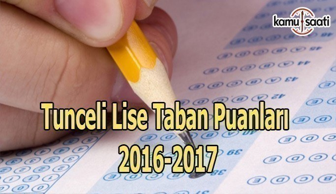 Tunceli Lise Taban Puanları 2016-2017