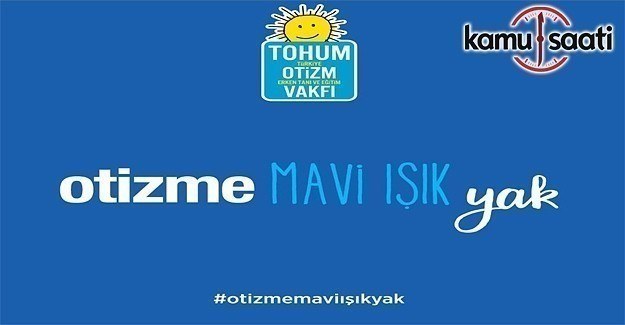 2 Nisan'da mavi ışıklar otizm için yanacak