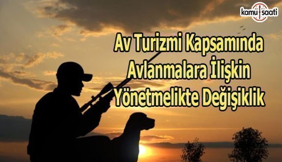 Av Turizmi Kapsamında Avlanmalara İlişkin Yönetmelikte Değişiklik