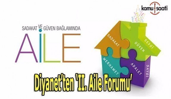 Diyanet’ten ‘II. Aile Forumu’