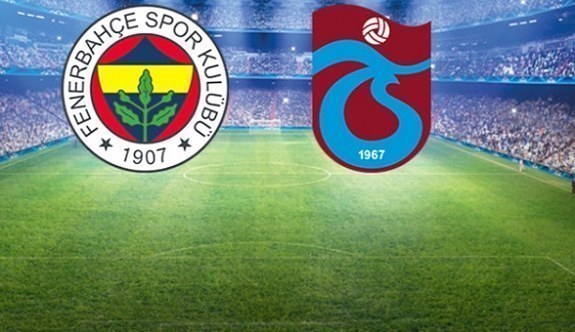 Fenerbahçe-Trabzonspor maçının ilk 11'leri belli oldu