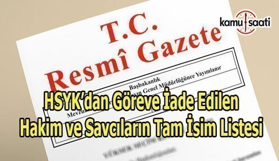 HSYK, 83 Hakim ve Savcıyı göreve iade etti - Göreve iade edilen hakim ve savcıların isim listesi