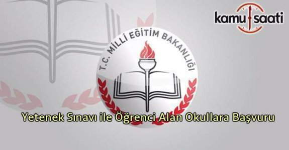 MEB, Yetenek sınavı ile öğrenci alan okullara başvuru için gerekenleri açıkladı