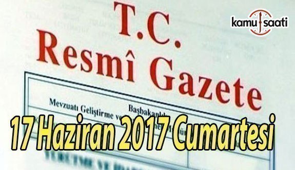 TC Resmi Gazete - 17 Haziran 2017 Cumartesi