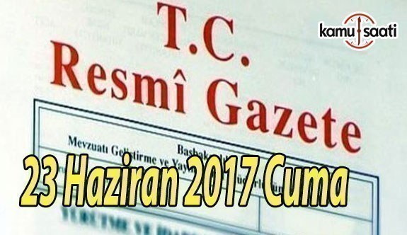 TC Resmi Gazete - 23 Haziran 2017 Cuma