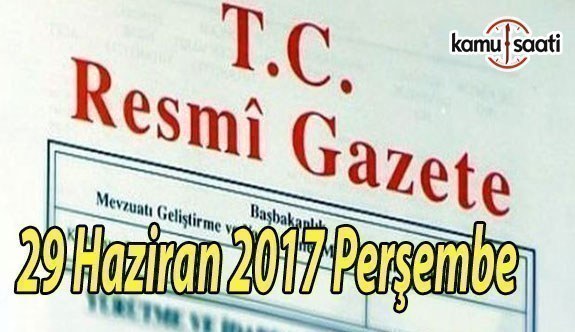 TC Resmi Gazete - 29 Haziran 2017 Perşembe