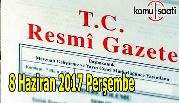 TC Resmi Gazete - 8 Haziran 2017 Perşembe