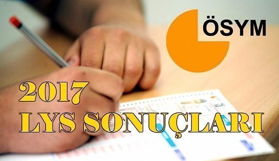 2017 LYS sonuçları açıklandı - LYS sonuç sorgula, öğren