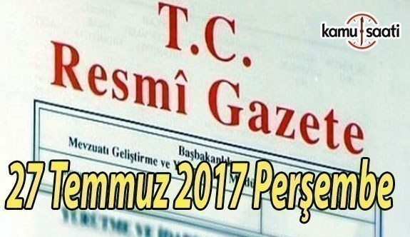 TC Resmi Gazete - 27 Temmuz 2017 Perşembe
