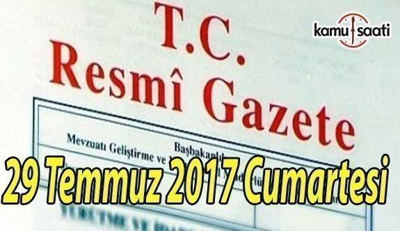 TC Resmi Gazete - 29 Temmuz 2017 Cumartesi