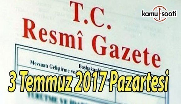 TC Resmi Gazete - 3 Temmuz 2017 Pazartesi