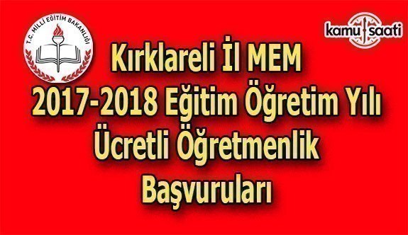 Kırklareli İl MEM 2017 Ücretli Öğretmenlik Başvuru Duyurusu