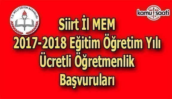 Siirt İl MEM 2017 Ücretli Öğretmenlik Başvuru Duyurusu