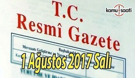 TC Resmi Gazete - 1 Ağustos 2017 Salı