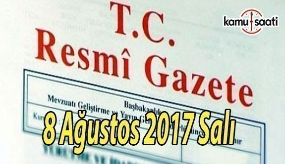 TC Resmi Gazete - 8 Ağustos 2017 Salı