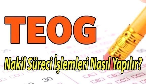 TEOG Nakil Süreci İşlemleri Nasıl Yapılır?