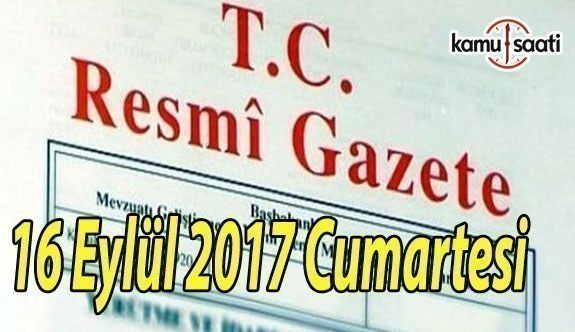 TC Resmi Gazete - 16 Eylül 2017 Cumartesi