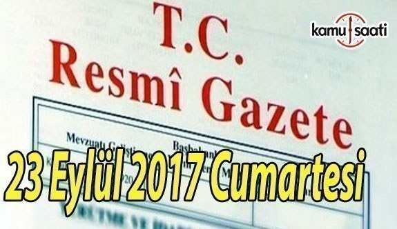 TC Resmi Gazete - 23 Eylül 2017 Cumartesi