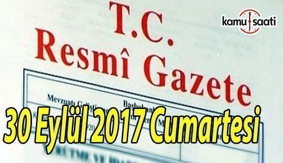 TC Resmi Gazete - 30 Eylül 2017 Cumartesi