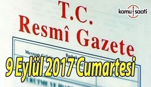 TC Resmi Gazete - 9 Eylül 2017 Cumartesi