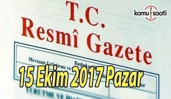 TC Resmi Gazete - 15 Ekim 2017 Pazar