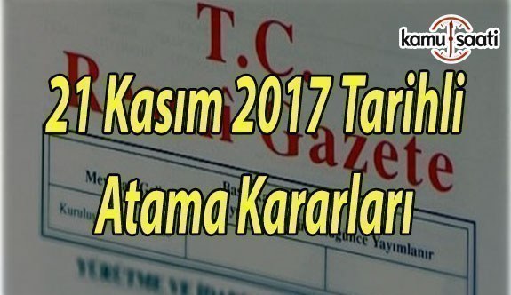 5 Bakanlığa Ait Atama Kararı - 21 Kasım 2017 Tarihli Atama Kararı