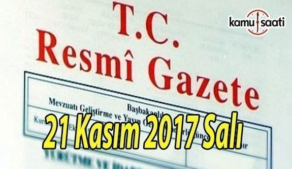 TC Resmi Gazete - 21 Kasım 2017 Salı