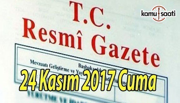 TC Resmi Gazete - 24 Kasım 2017 Cuma