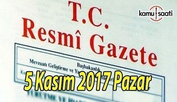 TC Resmi Gazete - 5 Kasım 2017 Pazar