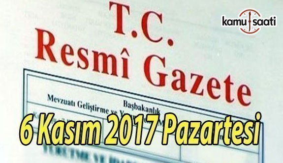 TC Resmi Gazete - 6 Kasım 2017 Pazartesi