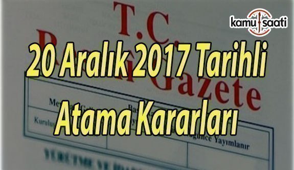 Diyanet İşleri ve Başbakanlık 20 Aralık 2017 Tarihli Atama Kararları