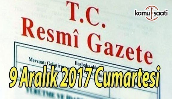 TC Resmi Gazete - 9 Aralık 2017 Cumartesi