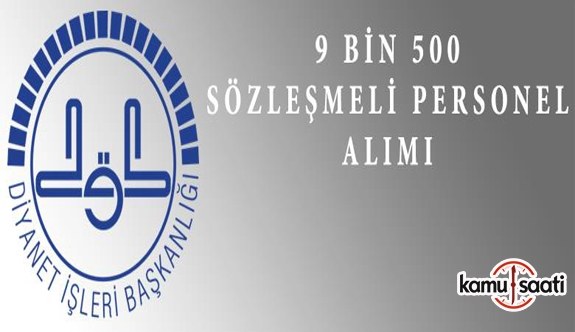 DİB 9 Bin 500 Sözleşmeli Personel Alacak