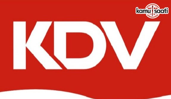 KDV Genel Uygulama Tebliğinde Değişiklik Yapıldı - 31 Ocak 2018
