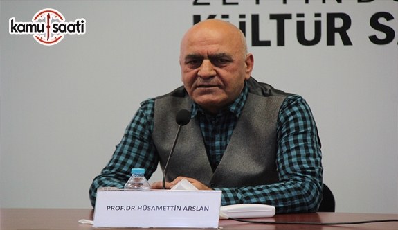 Prof. Dr. Hüsamettin Arslan hayatını kaybetti