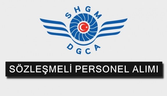 Sivil Havacılık Genel Müdürlüğü Sözleşmeli Personel Alacak