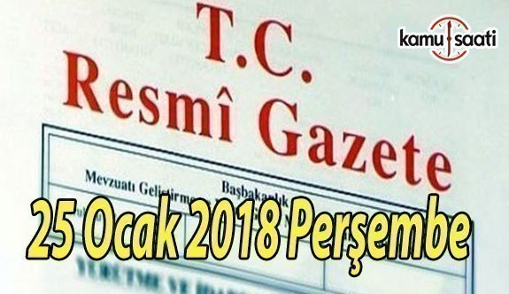 TC Resmi Gazete - 25 Ocak 2018 Perşembe