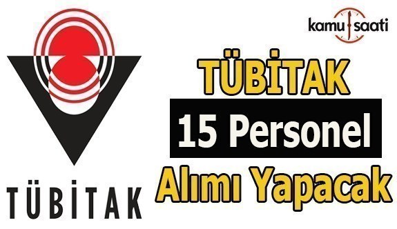 TÜBİTAK 15 Personel Alımı Yapacak