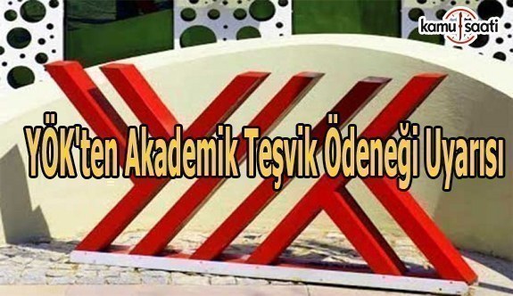 YÖK'ten Akademik teşvik ödeneği uyarısı